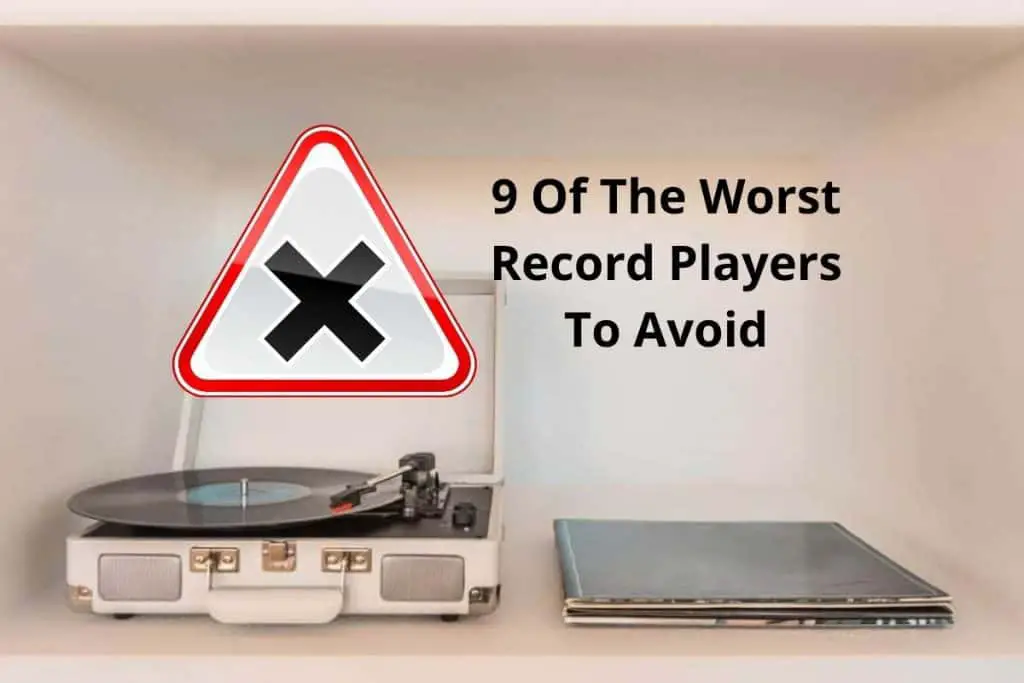 9 Of The Worst Record Players To Avoid